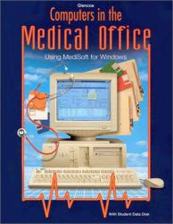 Computers in the Medical Office : Using MediSoft for Windows / With Student Data Disk