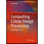 Computing Colour Image Processing: Digital Colour Primer
