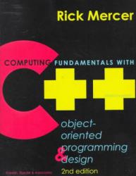 Computing Fundamentals with C++ : Object-Oriented Programming and Design - With 3.5" Disk