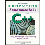 Computing Fundamentals with C++ : Using, Modifying and Implementing Object Classes / With 3" Disk