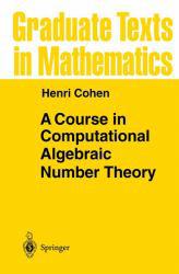Course in Computational Algebraic Number Theory