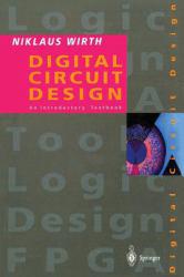 Digital Circuit Design for Computer Science Students : An Introductory Textbook