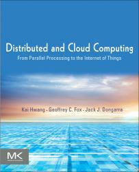 Distributed and Cloud Computing: From Parallel Processing to the Internet of Things (Paperback)