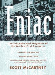 ENIAC : The Triumphs and Tragedies of the World's First Computer