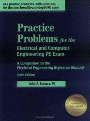 Electrical Engineering Reference Manual : Practice Problems for the Electrical and Computer Engineering PE Exam : A Companion to the Electrical Engineering Refe