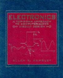 Electronics : A Top-Down Approach to Computer-Aided Circuitry Design