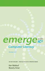 Emerge With IC3 Computer Literacy Volume 3.0-Access