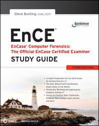 Ence : Encase Computer Forensics: The Official EnCE: EnCase Certified Examiner, Study Guide