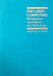 End User Computing : Management Applications and Technology
