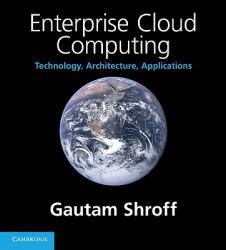 Enterprise Cloud Computing: Technology