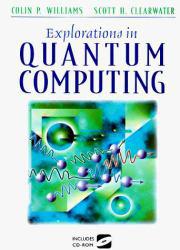Explorations in Quantum Computing / With CD