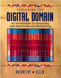 Exploring the Digital Domain : An Introduction to Computing with Multimedia and Networking