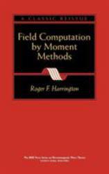 Field Computation by Moment Methods