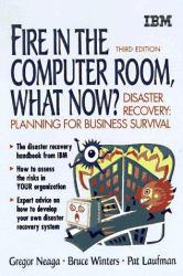 Fire in the Computer Room, What Now?