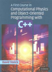 First Course in Computational Physics and Object Oriented Programming with C++