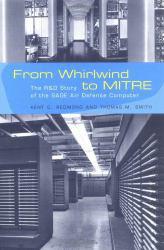 From Whirlwind to Mitre: R&D Story of The SAGE Air Defense Computer