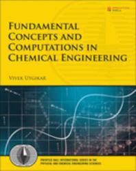 Fundamental Concepts and Computations in Chemical Engineering