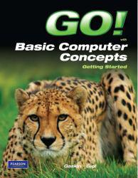 GO! with Basic Computer Concepts Getting Started