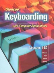 Glencoe Keyboarding With Computer Application 1-80