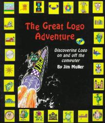 Great LOGO Adventure : Discovering LOGO On and Off the Computer