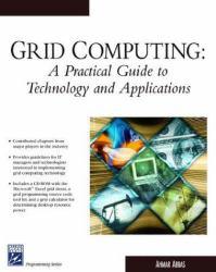 Grid Computing: Practical Guide to Tech.