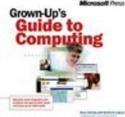 Grown-up's Guide to Computing