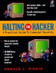 Halting the Hacker : A Guide to Computer Security, with CD
