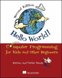 Hello World! : Computer Programming for Kids and Other Beginners