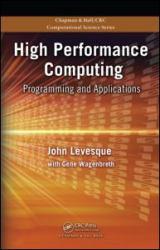 High Performance Computing: Programming and Applications (Hardback)