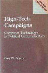 High-Tech Campaigns: Computer Technology in Political Communication (Hardback)