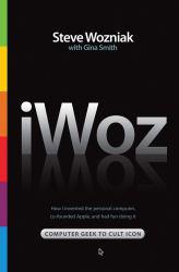 IWoz: Computer Geek to Cult Icon