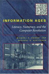 Information Ages : Literacy, Numeracy, and the Computer Revolution