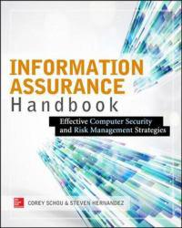 Information Assurance Handbook: Effective Computer Security and Risk Management Strategies