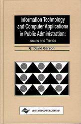 Information Technology and Computer Application in Public Administration : Issues and Trends