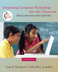Integrating Computer Technology into the Classroom: Skills for the 21st Century - With Access