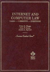 Internet and Computer Law : Cases, Comments, and Questions