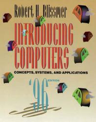 Introducing Computers : Concepts, Systems, and Applications, 1995-1996 Edition