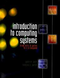 Introduction to Computing Systems : From Bits and Gates to C and Beyond - Text Only