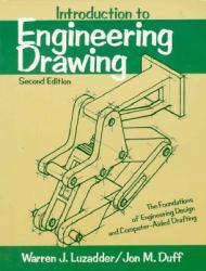 Introduction to Engineering Drawing : The Foundations of Engineering Design and Computer Aided Drafting