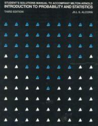 Introduction to Probabilities and Statistics : Principles and Applications for Engineering and the Computing Sciences, Student Solution Manual