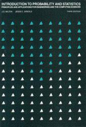 Introduction to Probability and Statistics : Principles and Applications for Engineering and the Computing Sciences