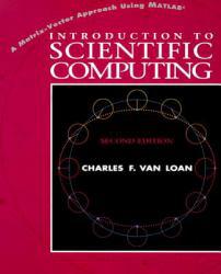 Introduction to Scientific Computing : A Matrix-Vector Approach Using MATLAB