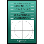 Introduction to Scientific, Symbolic, and Graphical Computation