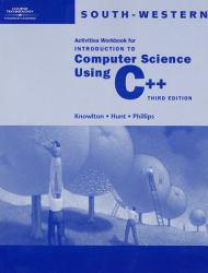Introdution to Computer Science Using C++, Activitiy Workbook