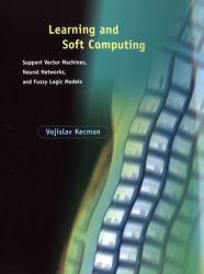 Learning and Soft Computing : Support Vector Machines, Neural Networks, and Fuzzy Logic Models