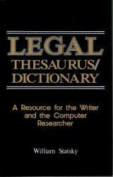 Legal Thesaurus/Legal Dictionary : A Resource for the Writer and Computer Researcher