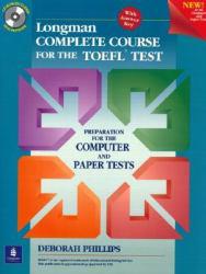Longman Complete Course for TOEFL Test : Preparation for the Computer and Paper Tests / With CD-ROM