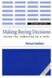 Making Buying Decisions : Using the Computer As a Tool / With CD-ROM