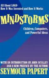 Mindstorms : Children, Computers, and Powerful Ideas with New Preface
