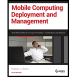 Mobile Computing Deployment and Management: Real World Skills for CompTIA Mobility+ Certification and Beyond